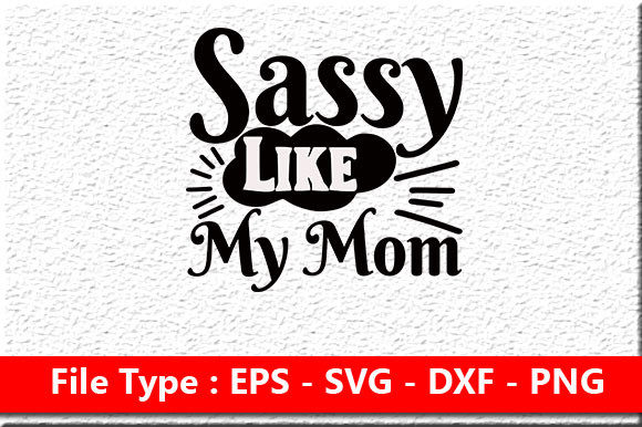 Baby Svg Design, Sassy Like My Mom: A Designer’s Honest Review