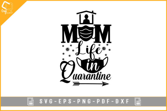 Mom Life in Quarantine - Mother's Day SVG Review