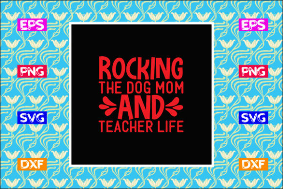 Teacher SVG Design: Rocking the Dog Mom